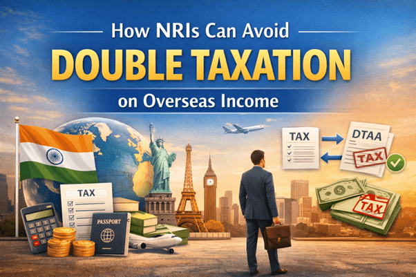 How NRIs can evade the double tax on foreign income.